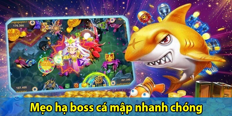 Mẹo hạ boss cá mập nhanh chóng